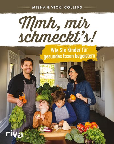 Mmh, mir schmeckt’s! - Wie Sie Kinder für gesundes Essen begeistern