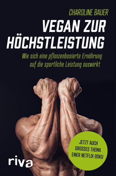 Vegan zur Höchstleistung - Wie sich eine pflanzenbasierte Ernährung auf die sportliche Leistung auswirkt