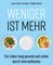 Weniger ist mehr