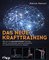 Das neue Krafttraining