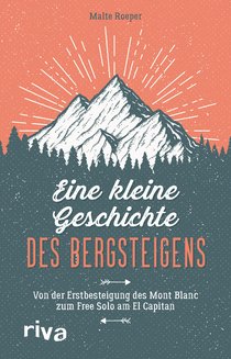 Eine kleine Geschichte des Bergsteigens