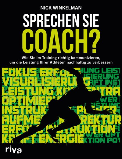 Sprechen Sie Coach? - Wie Sie im Training richtig kommunizieren, um die Leistung Ihrer Athleten nachhaltig zu verbessern