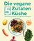 Die vegane 5-Zutaten-Küche