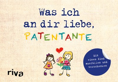 Was ich an dir liebe, Patentante – Version für Kinder - Mit einem Kind ausfüllen und verschenken