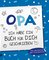Opa, ich habe ein Buch für dich geschrieben – Version für Kinder