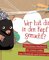 Wer hat dir in den Kopf gemacht?