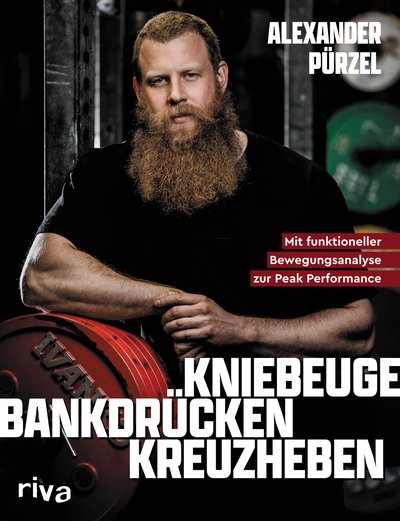 Kniebeuge, Bankdrücken, Kreuzheben - Mit funktioneller Bewegungsanalyse zur Peak Performance