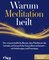 Warum Meditation heilt
