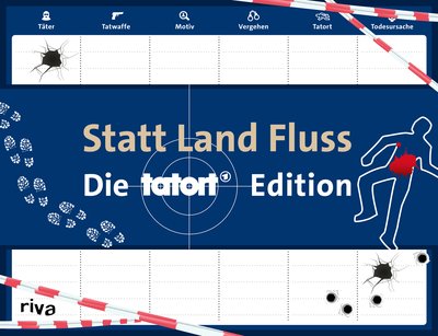 Statt Land Fluss – Die Tatort-Edition - Der Spieleklassiker Stadt Land Fluss neu interpretiert. Das perfekte Geschenk für alle Tatort-Fans