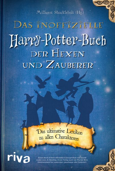 Das inoffizielle Harry-Potter-Buch der Hexen und Zauberer - Das ultimative Lexikon zu allen Charakteren