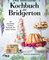 Das inoffizielle Kochbuch zu Bridgerton