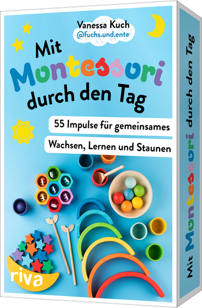 Mit Montessori durch den Tag - 55 Impulse für gemeinsames Wachsen, Lernen und Staunen