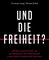 Und die Freiheit?