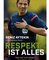Respekt ist alles