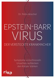 Epstein-Barr-Virus. Der versteckte Krankmacher