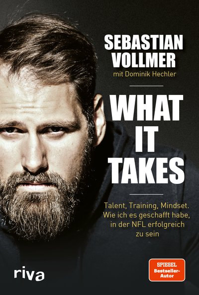 What it takes - Talent, Training, Mindset. Wie ich es geschafft habe, in der NFL erfolgreich zu sein
