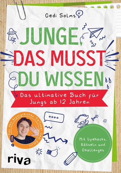 Junge, das musst du wissen - Das ultimative Buch für Jungs ab 12 Jahren – Mit Life Hacks, Rätseln und Challenges