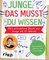 Junge, das musst du wissen
