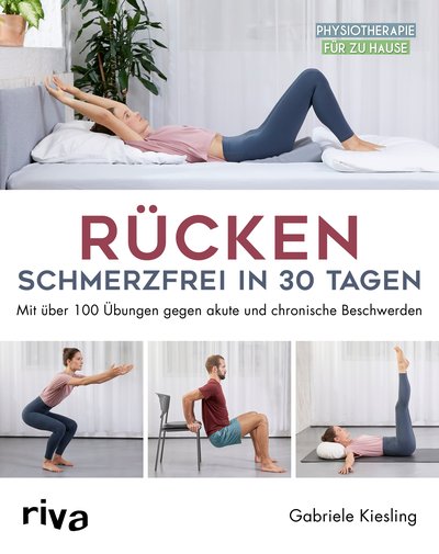 Rücken – schmerzfrei in 30 Tagen - Mit über 100 Übungen gegen akute und chronische Beschwerden