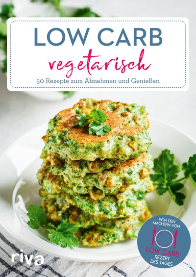 Low Carb vegetarisch - 50 einfache Rezepte zum Abnehmen und Genießen