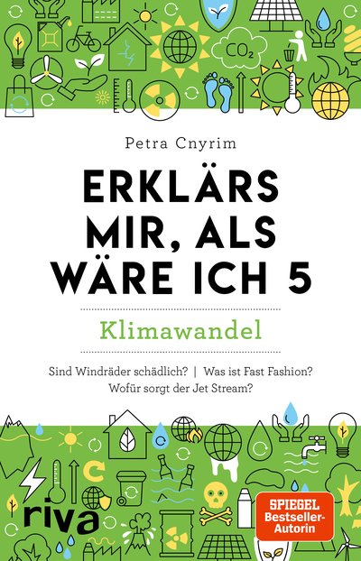 Erklärs mir, als wäre ich 5 - Klimawandel. Das Buch rund um Umwelt, Natur, Nachhaltigkeit und unsere Zukunft