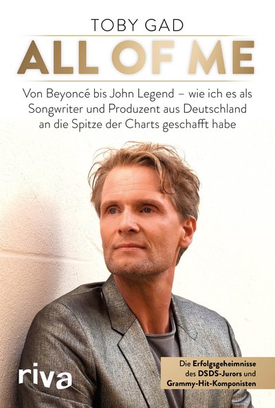 All of Me - Von Beyoncé bis John Legend – wie ich es als Songwriter und Produzent aus Deutschland an die Spitze der Charts geschafft habe