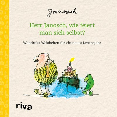 Herr Janosch, wie feiert man sich selbst? - Wondraks Weisheiten für ein neues Lebensjahr. Das perfekte Geschenk zum Geburtstag
