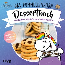 Das Pummeleinhorn-Dessertbuch. Exklusive Amazon-Ausgabe. Softcover