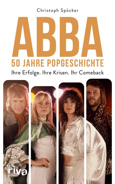 ABBA – 50 Jahre Popgeschichte - Ihre Erfolge. Ihre Krisen. Ihr Comeback