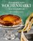 Wochenmarkt. Das Backbuch