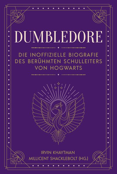 Dumbledore - Die inoffizielle Biografie des berühmten Schulleiters von Hogwarts