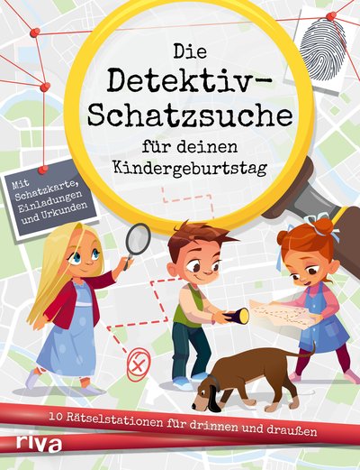 Die Detektiv-Schatzsuche für deinen Kindergeburtstag - 10 Rätselstationen für drinnen und draußen. Mit Schatzkarte, Einladungen und Urkunden. Für Kinder ab 8 Jahren