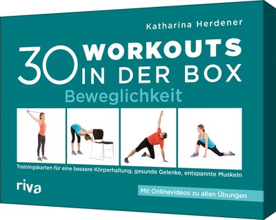 30 Workouts in der Box – Beweglichkeit - Trainingskarten für eine bessere Körperhaltung, gesunde Gelenke und entspannte Muskeln. Mit Onlinevideos zu allen Übungen
