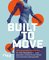 Built to Move