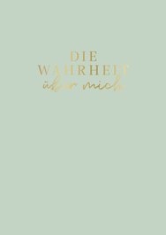 Die Wahrheit über mich