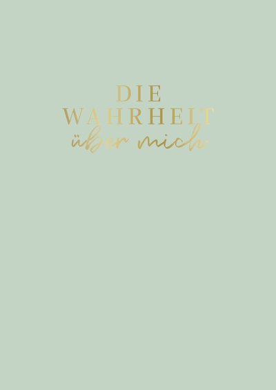 Die Wahrheit über mich - Ein Ausfüllbuch mit außergewöhnlichen Fragen