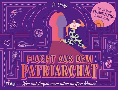 Flucht aus dem Patriarchat - Entkomme den alten weißen Männern