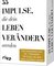 55 Impulse, die dein Leben verändern werden – Das Kartendeck zum Nr.-1-Bestseller 101 Essays, die dein Leben verändern werden