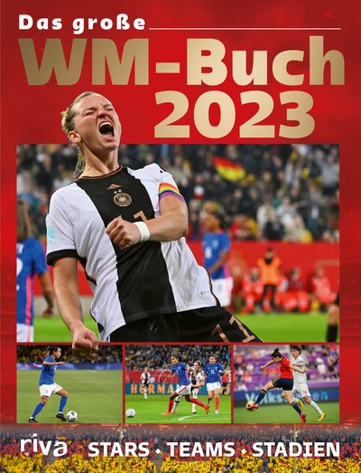 Das große WM-Buch 2023 - Stars. Teams. Stadien