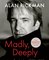 Madly, Deeply