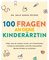 100 Fragen an deine Kinderärztin