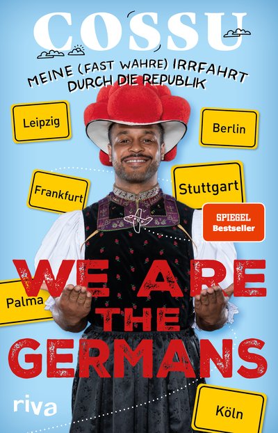 We are the Germans - Meine (fast wahre) Irrfahrt durch die Republik