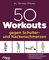 50 Workouts gegen Schulter- und Nackenschmerzen