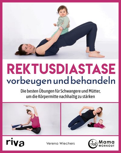 Rektusdiastase vorbeugen und behandeln - Die besten Übungen für Schwangere und Mütter, um die Körpermitte nachhaltig zu stärken