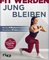 Fit werden – jung bleiben