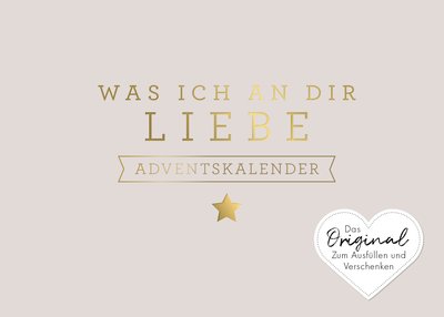 Was ich an dir liebe – Adventskalender - Das Original zum Ausfüllen und Verschenken.