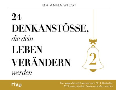 24 Denkanstöße, die dein Leben verändern werden 2 - Der neue Adventskalender zum Nr.-1-Bestseller 101 Essays, die dein Leben verändern werden