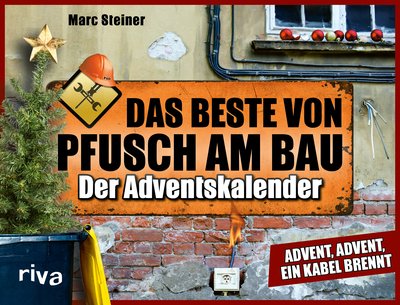 Das Beste von Pfusch am Bau – Der Adventskalender - Advent, Advent, ein Kabel brennt