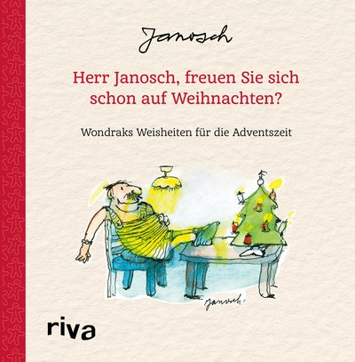 Herr Janosch, freuen Sie sich schon auf Weihnachten? - Wondraks Weisheiten für die Adventszeit