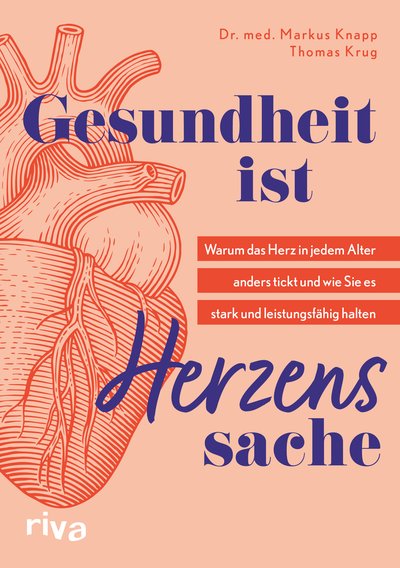 Gesundheit ist Herzenssache - Warum das Herz in jedem Alter anders tickt und wie Sie es stark und leistungsfähig halten